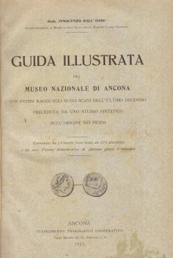 Guida illustrata del Museo Nazionale di Ancona, Dott. Innocenzo Dall'Osso